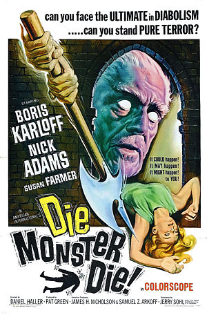 DIE, MONSTER, DIE!