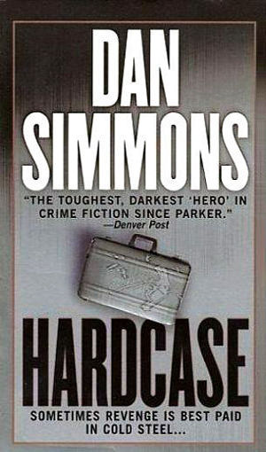 Dan Simmons HARDCASE