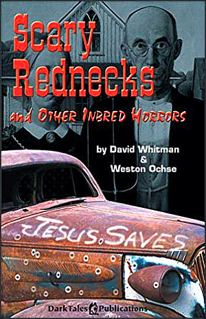 SCARY REDNECKS - By David Whitman and Weston Ochse