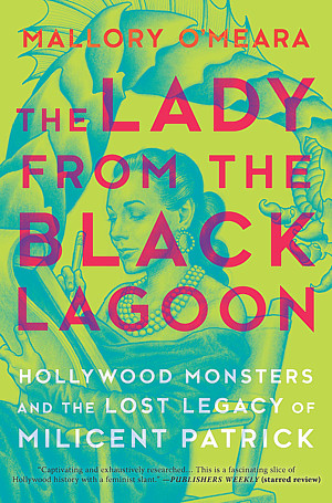 The Lady From The Black Lagoon by Mallory O'Meara